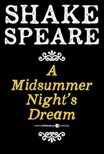 A Midsummer Night's Dream: A Comedy