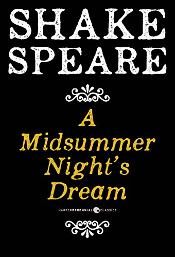 A Midsummer Night's Dream: A Comedy by William Shakespeare