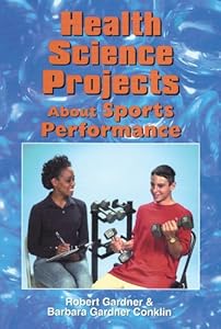 Health Science Projects About Sports Performance (Science Projects (Enslow))