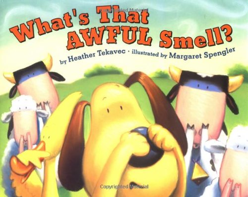 What's That Awful Smell? by Heather Tekavec