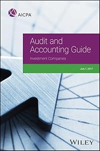 Audit and Accounting Guide: Investment Companies, 2017 (AICPA Audit and Accounting Guide)