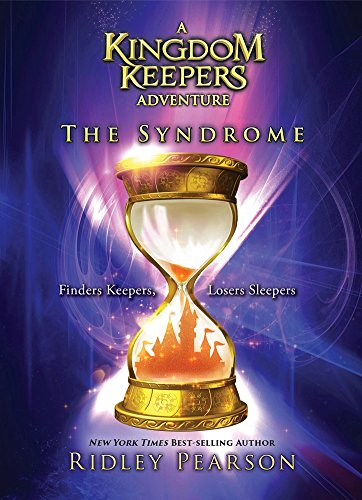A Kingdom Keepers Adventure The Syndrome by Ridley Pearson
