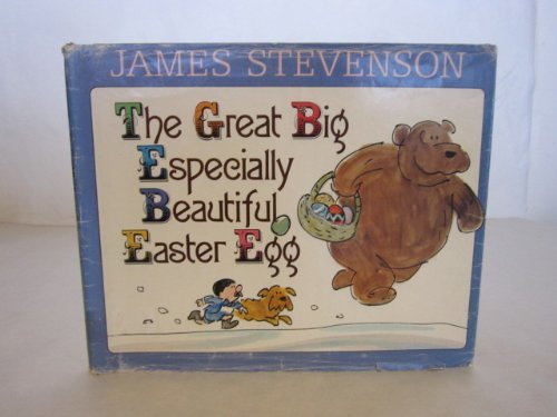 The Great Big Especially Beautiful Easter Egg by James Stevenson