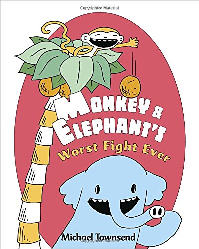 Monkey and Elephant's Worst Fight Ever! by Michael Townsend