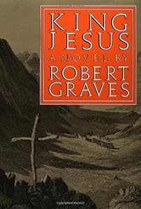 King Jesus: A Novel