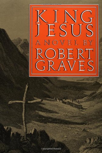 King Jesus: A Novel by Robert Graves