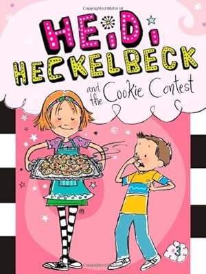 Heidi Heckelbeck and the Cookie Contest