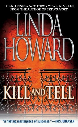 Kill and Tell: A Novel (CIA Spies Series Book 1) by Linda Howard