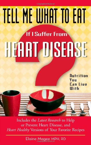 If I Suffer from Heart Disease: Nutrition You Can Live with by Elaine Magee