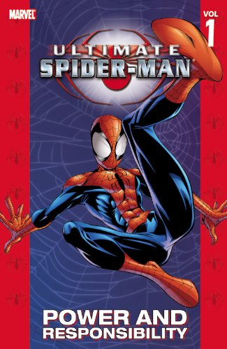 Ultimate Spider-Man Vol. 1: Power and Responsibility by Brian Michael Bendis