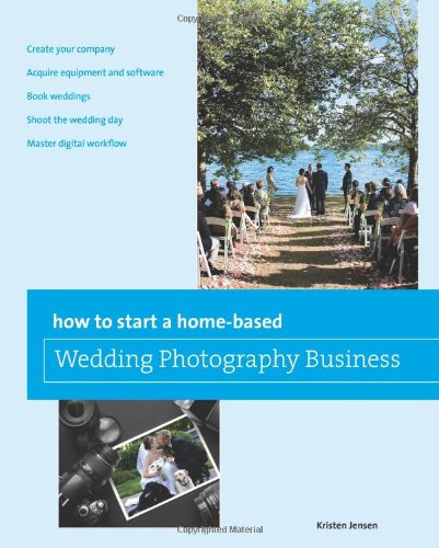 How to Start a Home-based Wedding Photography Business by Kristen Jensen