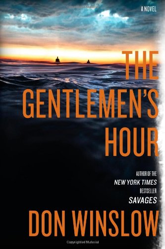 The Gentlemen's Hour: A Novel by Don Winslow