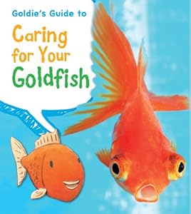 Goldie's guide to caring for your goldfish