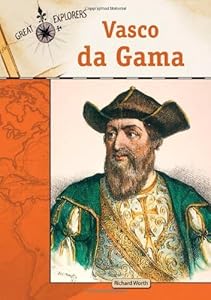 Vasco Da Gama (Great Explorers (Chelsea House))