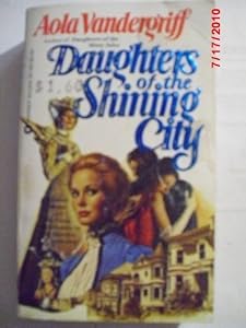 Daughters of the Shining City by Aola Vandergriff