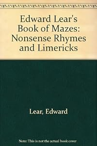 Edward Lear's Book of Mazes: Nonsense Rhymes and Limericks