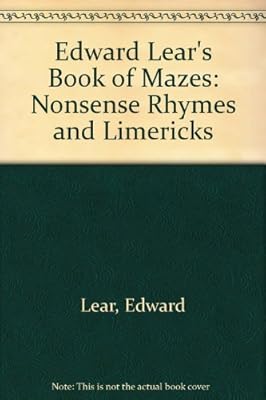 Edward Lear's Book of Mazes: Nonsense Rhymes and Limericks