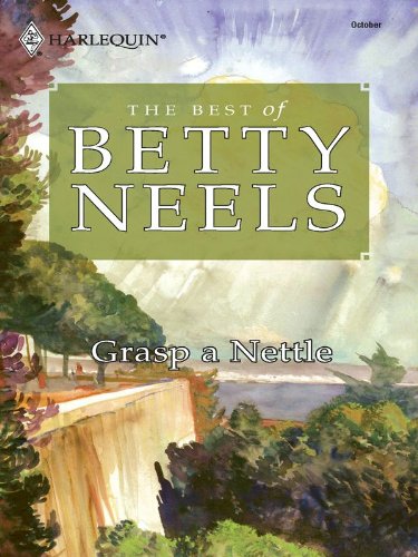 Grasp a Nettle (Best of Betty Neels) by Betty Neels
