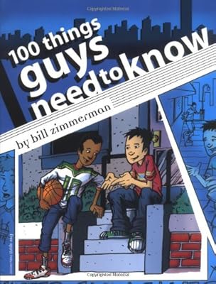 100 Things Guys Need to Know