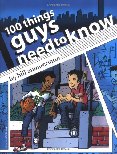 100 Things Guys Need to Know by Bill Zimmerman