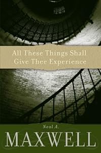 All These Things Shall Give Thee Experience