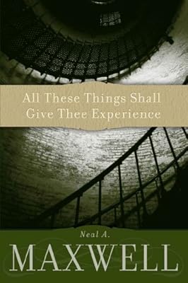 All These Things Shall Give Thee Experience