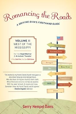 Romancing the Roads: A Driving Diva's Firsthand Guide, West of the Mississippi: Volume 2