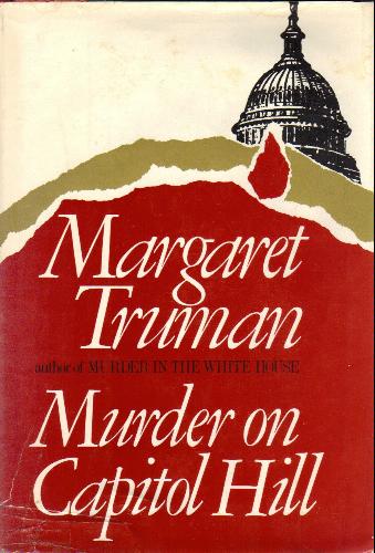 Murder on Capitol Hill: A Novel by Margaret Truman
