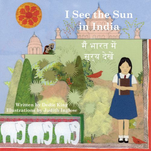 I See the Sun in India by Dedie King  ,