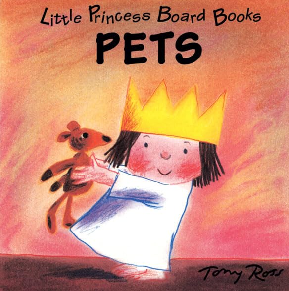 Pets: Little Princess Board Book (Little Princess Board Books) by Tony Ross