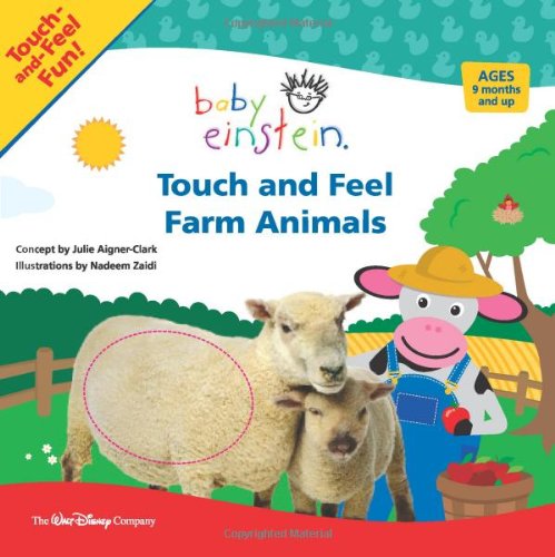 Baby Einstein: Touch and Feel Farm Animals (Touch-and-feel Book, A) by Disney Book Group
