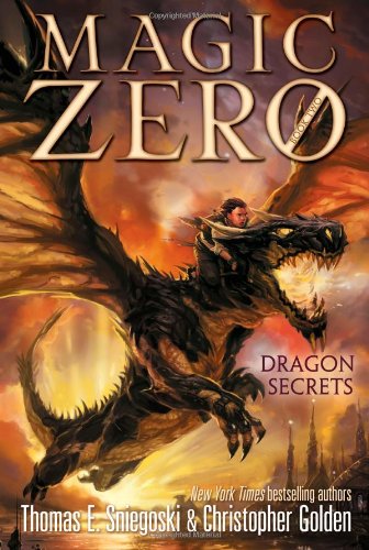 Dragon Secrets (Magic Zero) by Christopher Golden