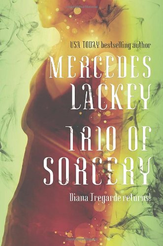 Trio of Sorcery by Mercedes Lackey