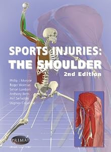 Sports Injuries: the Shoulder - 2nd Edition by Primal Pictures