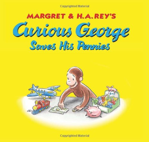 Curious George Saves His Pennies by H. A. Rey