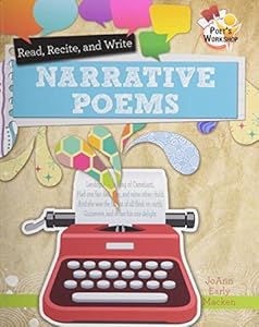 Read, Recite, and Write Narrative Poems