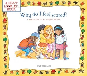 Why Do I Feel Scared?: A First Look at Being Brave
