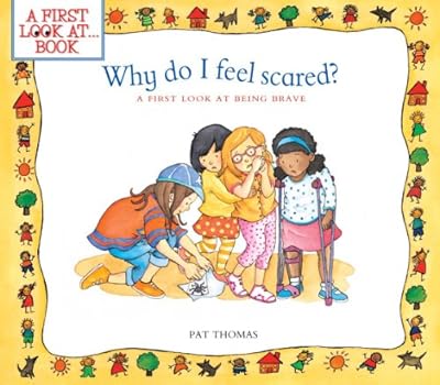 Why Do I Feel Scared?: A First Look at Being Brave