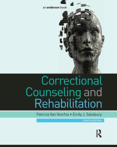 Correctional Counseling and Rehabilitation by Patricia Van Voorhis