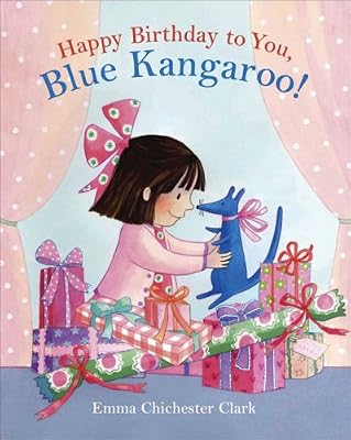 Happy Birthday to You, Blue Kangaroo! (Blue Kangaroo Books)
