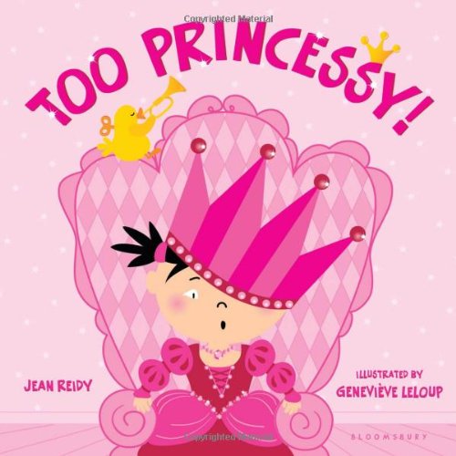 Too Princessy! by Jean Reidy