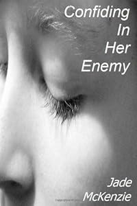 Confiding in Her Enemy by Jade McKenzie