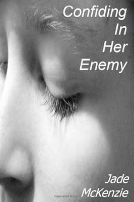 Confiding in Her Enemy