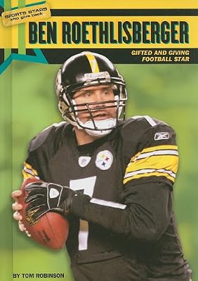 Ben Roethlisberger: Gifted and Giving Football Star