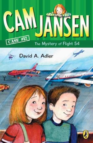 Cam Jansen: the Mystery of Flight 54 #12 by David A Adler
