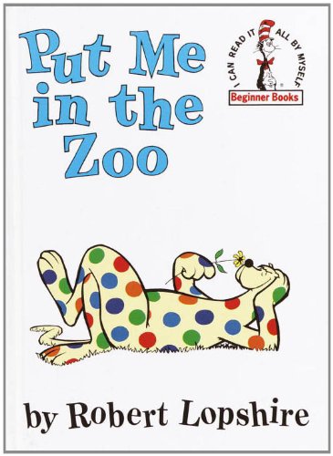 Put Me in the Zoo (Beginner Books(R)) by Robert Lopshire