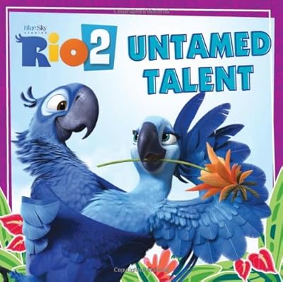Rio 2: Untamed Talent