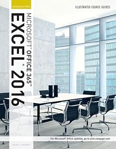 Bundle: Illustrated Course Guide: Microsoft Office 365 & Excel 2016: Intermediate, Spiral bound Version + Illustrated Course Guide: Microsoft Office ... 2016: Introductory, Spiral bound Version by Elizabeth Reding