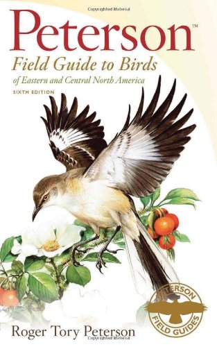 Peterson Field Guide to Birds of Eastern and Central North America, 6th Edition by Roger Tory Peterson