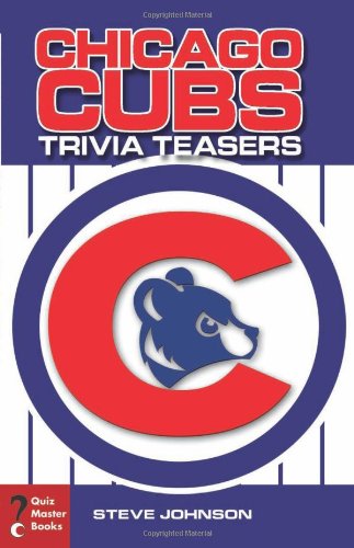 Chicago Cubs Trivia Teasers by Steve Johnson
